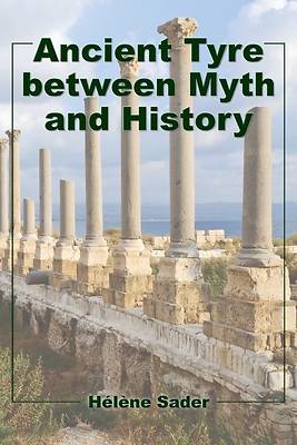 Picture of Ancient Tyre between Myth and History