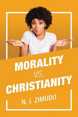 Picture of Morality Vs. Christianity