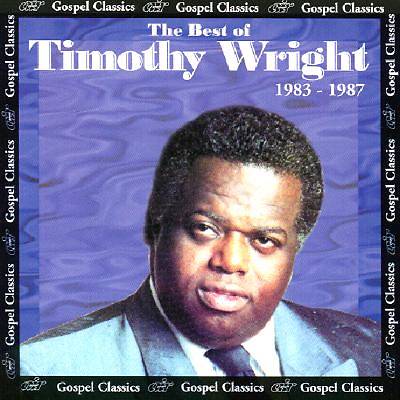 Picture of The Best of Rev. Timothy Wright; 1983-1987