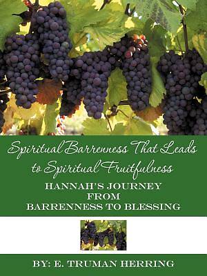 Picture of Spiritual Barrenness That Leads to Spiritual Fruitfulness
