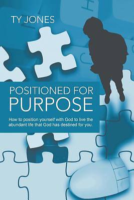 Picture of Positioned for Purpose