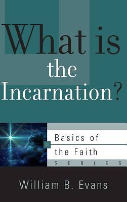 Picture of What Is the Incarnation?