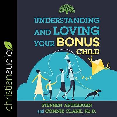 Picture of Understanding and Loving Your Bonus Child