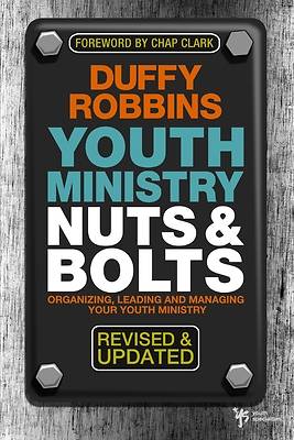 Picture of Youth Ministry Nuts and Bolts, Revised and Updated