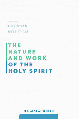 Picture of The Nature and Work of the Holy Spirit