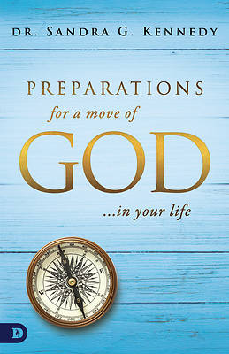 Picture of Preparations for a Move of God in Your Life