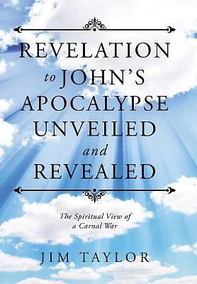 Picture of Revelation to John's Apocalypse Unveiled and Revealed