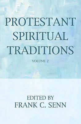 Picture of Protestant Spiritual Traditions, Volume Two