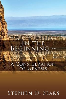 Picture of In the Beginning - A Consideration of Genesis