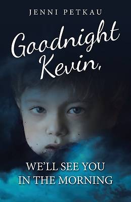 Picture of Goodnight Kevin, We'll See You in the Morning