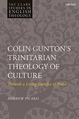 Picture of Colin Gunton's Trinitarian Theology of Culture