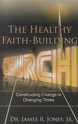 Picture of The Healthy Faith-Building Church