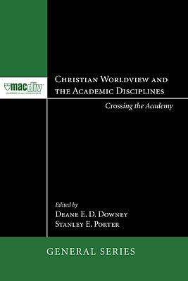 Picture of Christian Worldview and the Academic Disciplines