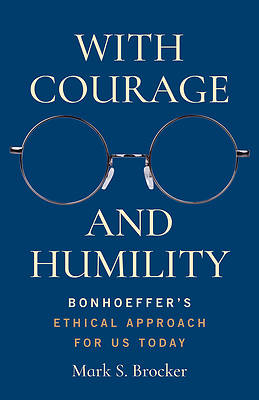 With Courage and Humility