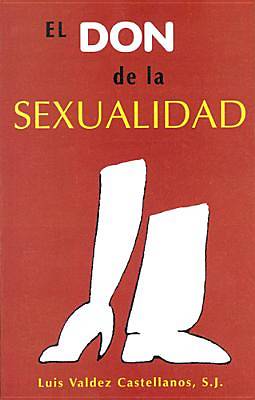 Picture of El Don de La Sexualidad = El Don de La Sexualidad