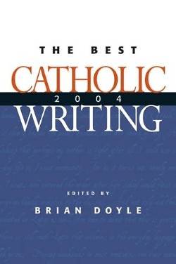 Picture of The Best Catholic Writing 2004