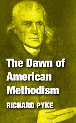 Picture of The Dawn of American Methodism