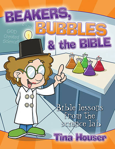 Picture of Beakers, Bubbles & the Bible
