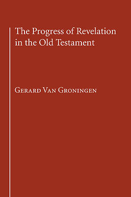 Picture of The Progress of Revelation in the Old Testament