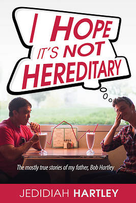 Picture of I Hope It's Not Hereditary