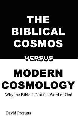 Picture of The Biblical Cosmos Versus Modern Cosmology