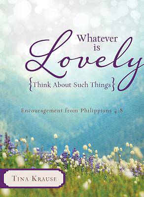 Picture of Whatever Is Lovely [ePub Ebook]