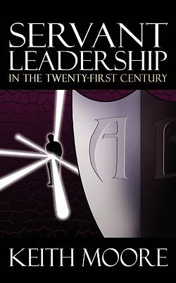 Picture of Servant Leadership in the Twenty-First Century