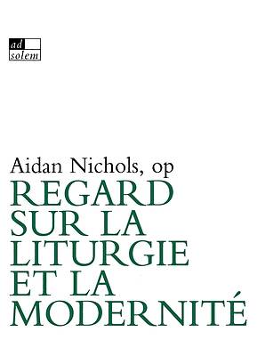 Picture of Regard sur la Liturgie et la Modernité