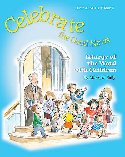 Picture of Celebrate the Good News: Liturgy of the Word with Children Catholic Summer 2013