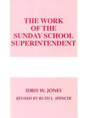 Picture of The Work of the Sunday School Superintendent