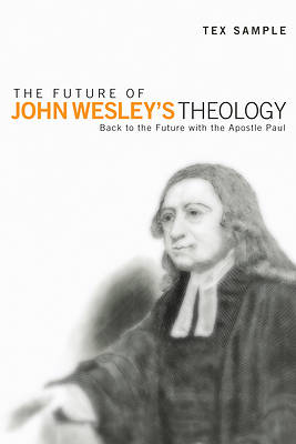 Picture of The Future of John Wesleys Theology