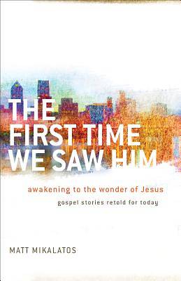 Picture of First Time We Saw Him, The [ePub Ebook]