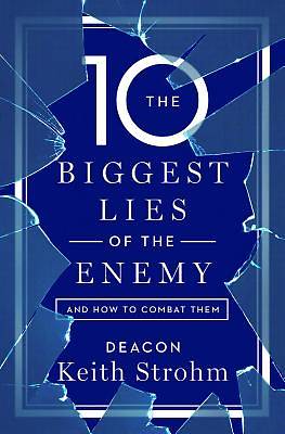Picture of The Ten Biggest Lies of the Enemyand How to Combat Them