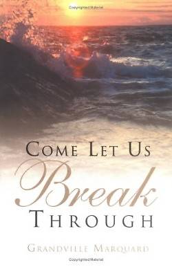 Picture of Come Let Us Break Through