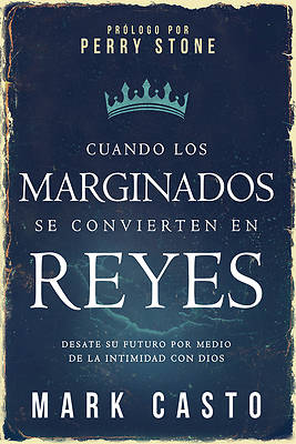 Picture of Cuando Los Marginados Se Convierten En Reyes
