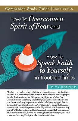 Picture of How to Overcome a Spirit of Fear and How to Speak Faith to Yourself in Troubled Times Study Guide