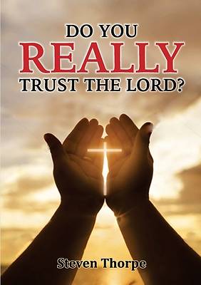 Picture of Do You Really Trust The Lord?