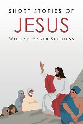 Picture of Short Stories of Jesus