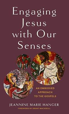 Picture of Engaging Jesus with Our Senses