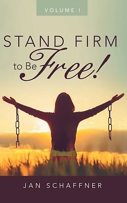 Picture of Stand Firm to Be Free!