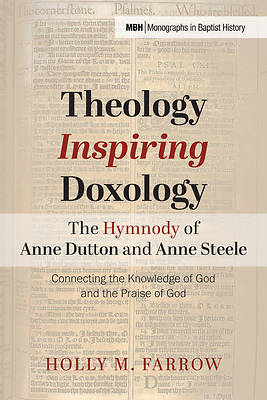 Picture of Theology Inspiring Doxology The Hymnody of Anne Dutton and Anne Steele