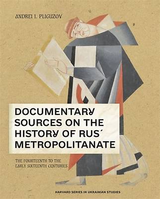 Picture of Documentary Sources on the History of Rus´ Metropolitanate