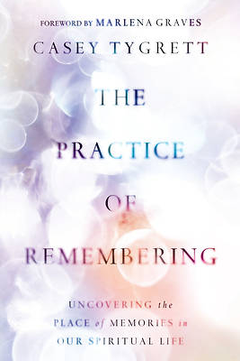 Picture of The Practice of Remembering
