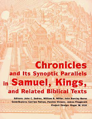 Picture of Chronicles and Its Synoptic Parallels in Samuel, Kings, and Related Biblical Texts