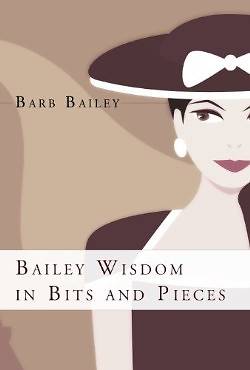 Picture of Bailey Wisdom in Bits and Pieces