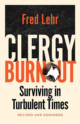 Picture of Clergy Burnout, Revised and Expanded