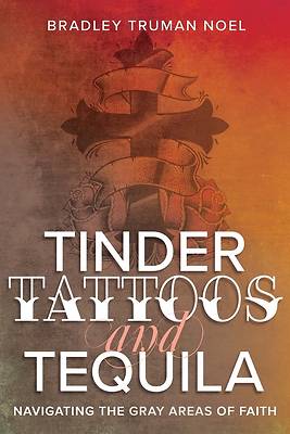 Picture of Tinder, Tattoos, and Tequila