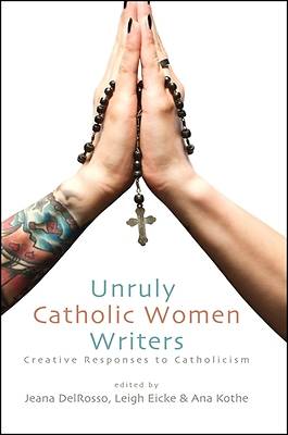 Picture of Unruly Catholic Women Writers