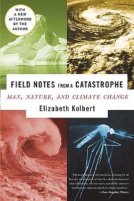 Picture of Field Notes from a Catastrophe