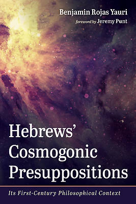 Picture of Hebrews' Cosmogonic Presuppositions